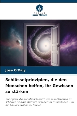 Schlüsselprinzipien, die den Menschen helfen, ihr Gewissen zu stärken - Jose O'Daly