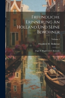 Freundliche Erinnerung An Holland Und Seine Bewohner