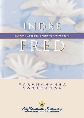 Indre fred (Inner Peace--Norwegian) - Paramahansa Yogananda