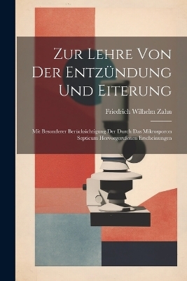 Zur Lehre Von Der Entzündung Und Eiterung