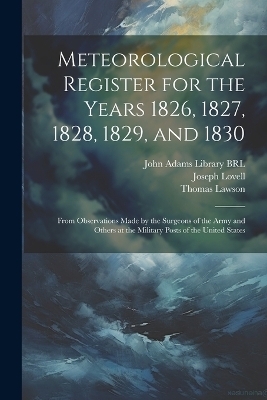 Meteorological Register for the Years 1826, 1827, 1828, 1829, and 1830