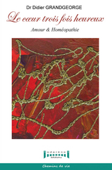 Le c&oelig;ur 3 fois heureux - Didier Grandgeorges
