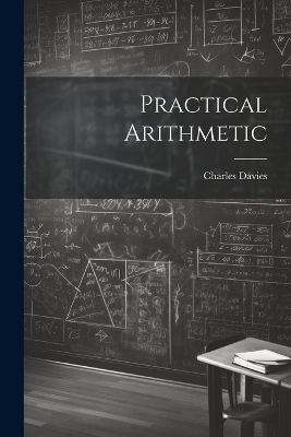 Practical Arithmetic - Charles Davies