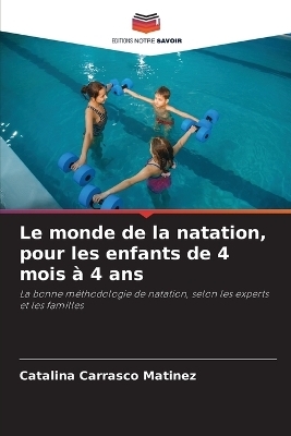 Le monde de la natation, pour les enfants de 4 mois à 4 ans - Catalina Carrasco Matínez