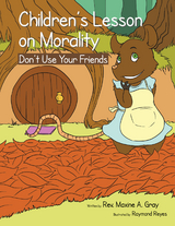 Children&rsquo;S Lessons on Morality - Rev. Maxine A. Gray