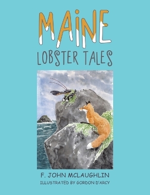 Maine Lobster Tales - F John McLaughlin