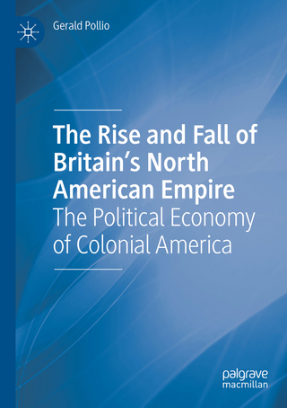 The Rise and Fall of Britain’s North American Empire