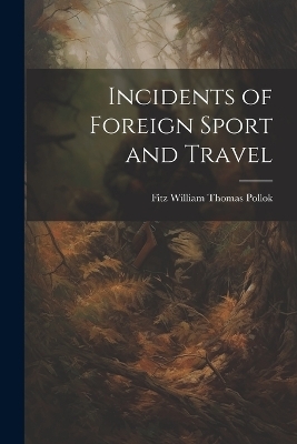 Incidents of Foreign Sport and Travel