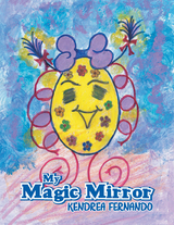 My Magic Mirror - Kendrea Fernando