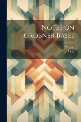 Notes on Grobner Bases