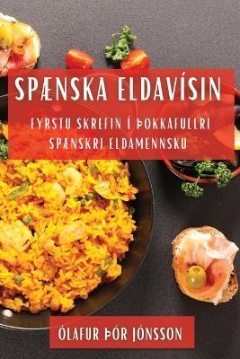 Sp&aelig;nska Eldav&iacute;sin - &Oacute;lafur &thorn;&Oacute;r J&oacute;nsson
