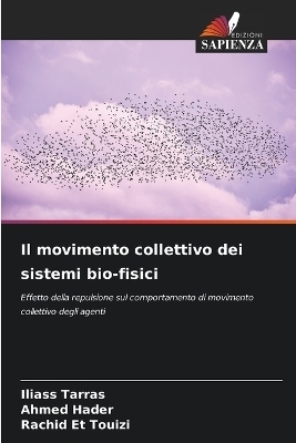 Il movimento collettivo dei sistemi bio-fisici - Iliass Tarras, Ahmed Hader, Rachid Et Touizi