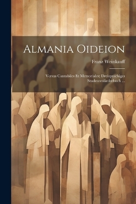 Almania Oideion - Franz Weinkauff