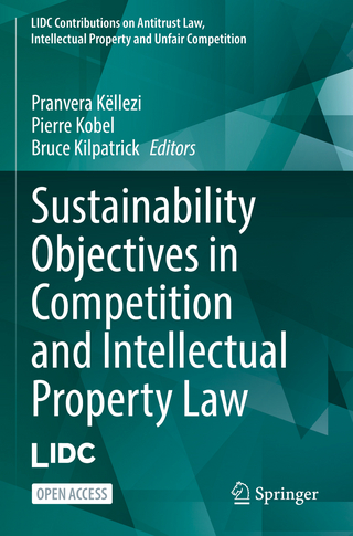 Sustainability Objectives in Competition and Intellectual Property Law