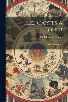 Les Cartes &Agrave; Jouer - Paul Boiteau D'Ambly