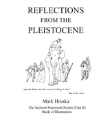 Reflections from the Pleistocene - Mark Hruska