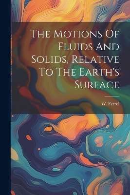 The Motions Of Fluids And Solids, Relative To The Earth's Surface
