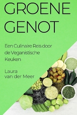 Groene Genot - Laura Van Der Meer