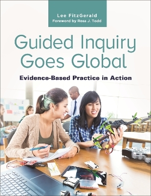 Guided Inquiry Goes Global - Lee FitzGerald