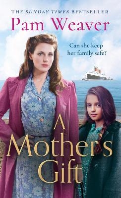 A Mother&rsquo;s Gift - Pam Weaver