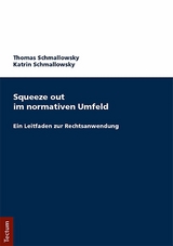 Squeeze out im normativen Umfeld - Thomas Schmallowsky, Katrin Schmallowsky