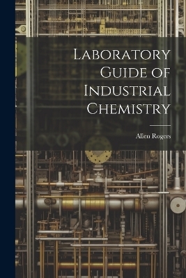 Laboratory Guide of Industrial Chemistry