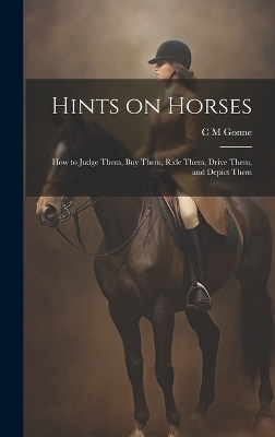 Hints on Horses - C M Gonne