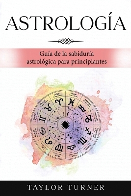 Astrolog&iacute;a - Taylor Turner