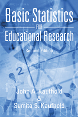 Basic Statistics for Educational Research - Sumita S. Kaufhold, John A. Kaufhold
