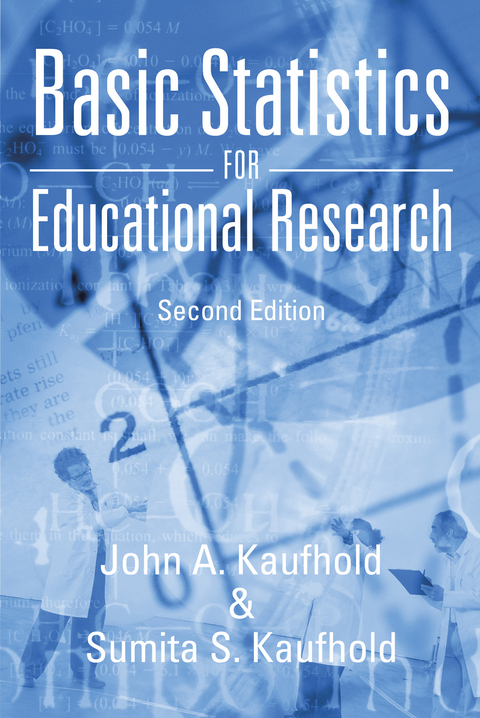 Basic Statistics for Educational Research - Sumita S. Kaufhold, John A. Kaufhold