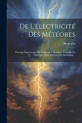 De L'&eacute;lectricit&eacute; Des M&eacute;t&eacute;ores - 