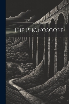 The Phonoscope