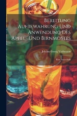 Bereitung Aufbewahrung Und Anwendung Des Apfel- Und Birnmostes
