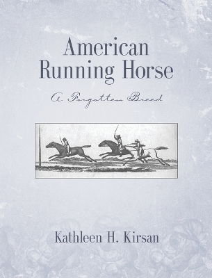 American Running Horse - a forgotten breed - Kathleen Kirsan