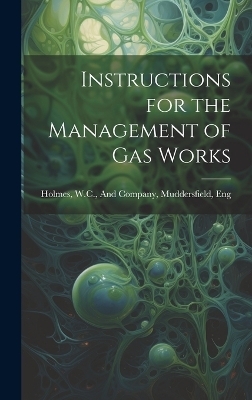 Instructions for the Management of Gas Works - 