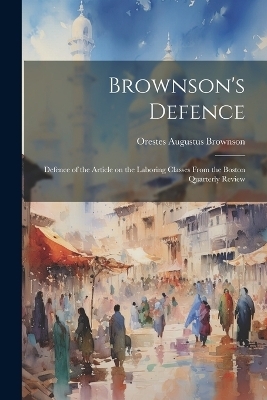 Brownson's Defence - Orestes Augustus Brownson