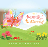 The Beautiful Butterfly - Jasmine Kunjala
