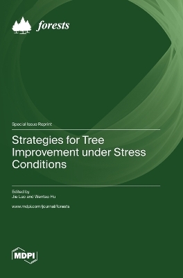 Strategies for Tree Improvement under Stress Conditions