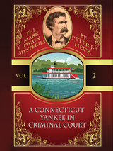 Connecticut Yankee in Criminal Court: The Mark Twain Mysteries #2 -  Peter J. Heck