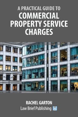A Practical Guide to Commercial Property Service Charges