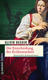 Die Entscheidung der Kr&auml;hentochter - Oliver Becker