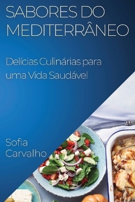 Sabores do Mediterr&acirc;neo - Sofia Carvalho
