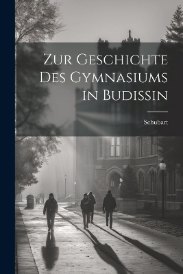 Zur Geschichte Des Gymnasiums in Budissin