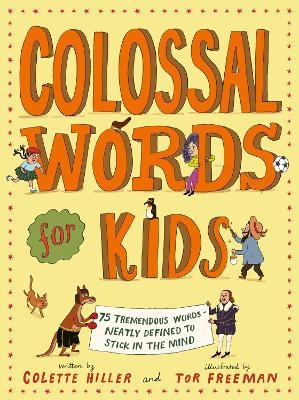 Colossal Words for Kids (WINNER of the CLiPPA Poetry Prize 2025) - Colette Hiller