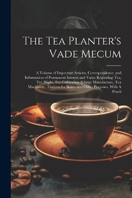 The Tea Planter's Vade Mecum -  Anonymous