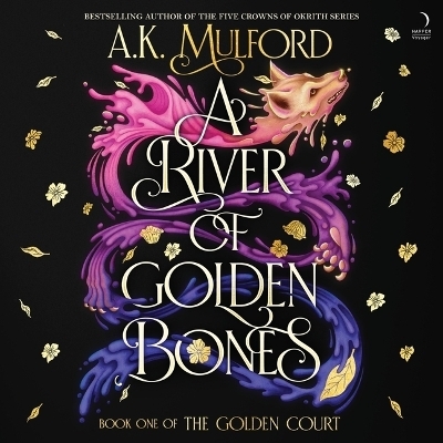 A River of Golden Bones - A K Mulford