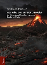 Was wird aus unserer Umwelt? - Hans Dietrich Engelhardt