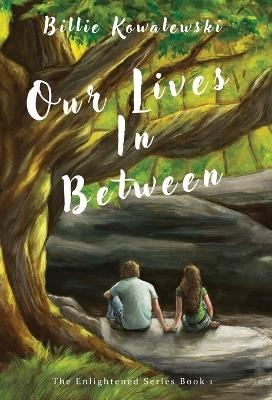 Our lives In Between - Billie Kowalewski
