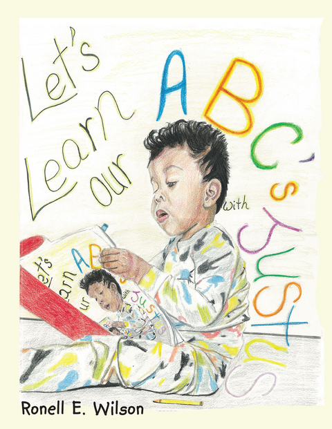 Let's Learn Our Abc's with Justus - Ronell Wilson