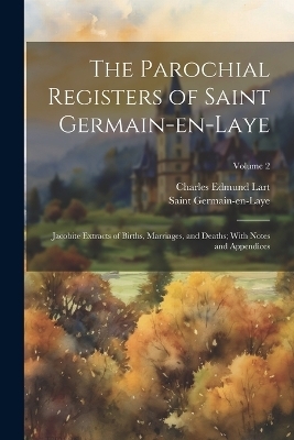 The Parochial Registers of Saint Germain-en-Laye